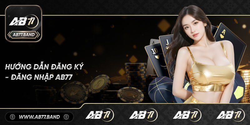 Hướng dẫn tham gia AB77